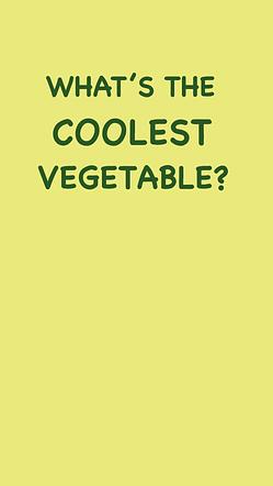 Coolest Vegetable
