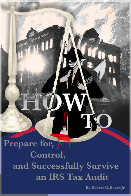 How To Prepare for, Control, and Successfully Survive an IRS Tax Audit Book Cover