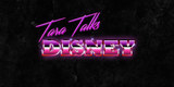 Tara Talks Disney (Logo Concept)