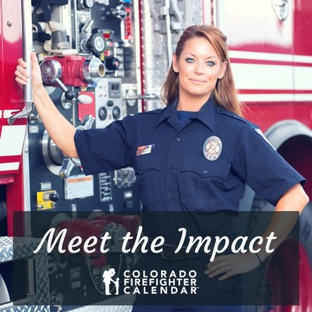 Colorado Firefighter Calendar - Meet The Impact Campaign