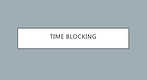 The Fine Art of Time Blocking