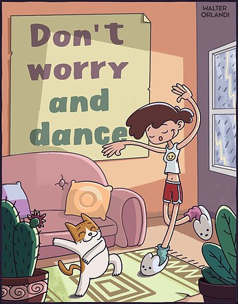 Don't worry and dance