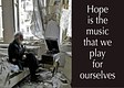 Hope is the Music
