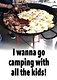 Wanna Go Camping