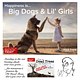Happiness Is… Big Dogs & Lil’ Girls - 138