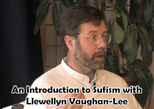 An Introduction to Sufism with Llewellyn Vaughan-Lee