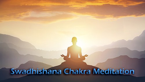 Swadhishana Chakra Meditation
