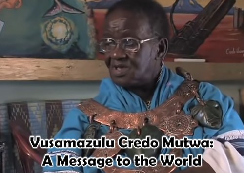 Vusamazulu Credo Mutwa: A Message to the World