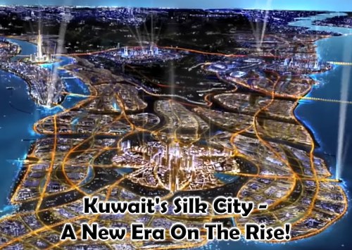 Kuwait's Silk City -  A New Era On The Rise!