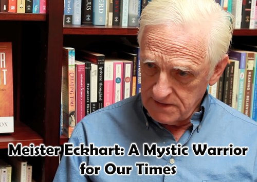 Meister Eckhart: A Mystic Warrior for Our Times