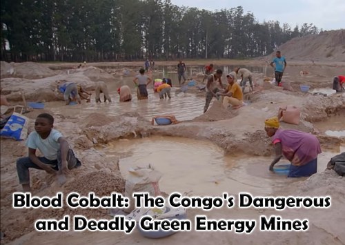 Blood Cobalt: The Congo's Dangerous and Deadly Green Energy Mines