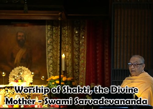Worship of Shakti, the Divine Mother - Swami Sarvadevananda
