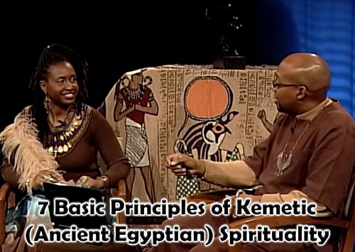 7 Basic Principles of Kemetic (Ancient Egyptian) Spirituality