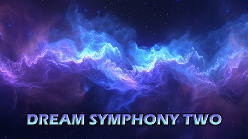 DREAM SYMPHONY TWO