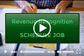 Revenue Recognition - Schedule Job (Camtasia)